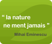 La nature ne ment jamais - Nature nevers lies (Mihai Eminescu)